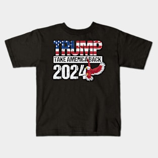 Trump 2024 flag take America back men women - Trump 2024 Kids T-Shirt